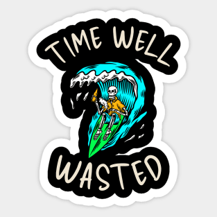 Time well wasted Sticker